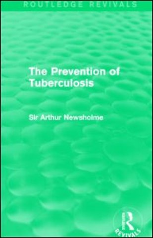 Prevention of Tuberculosis (Routledge Revivals)