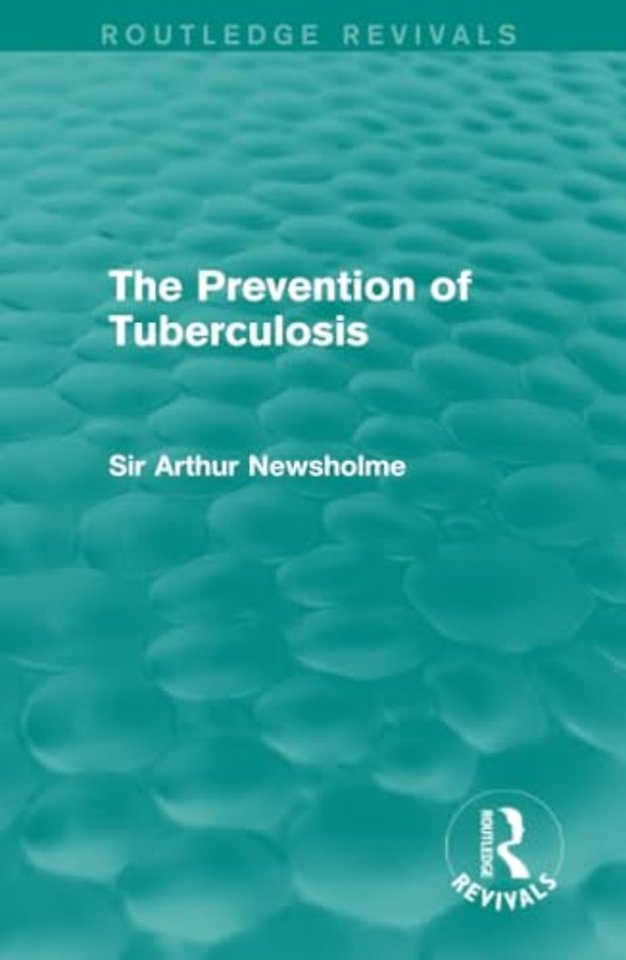 Prevention of Tuberculosis (Routledge Revivals)
