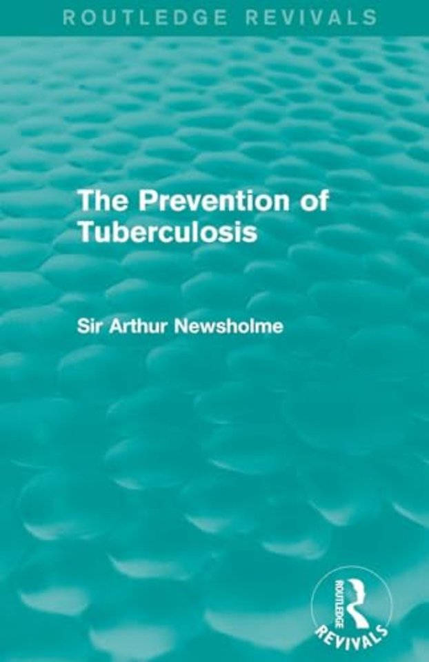 Prevention of Tuberculosis (Routledge Revivals)