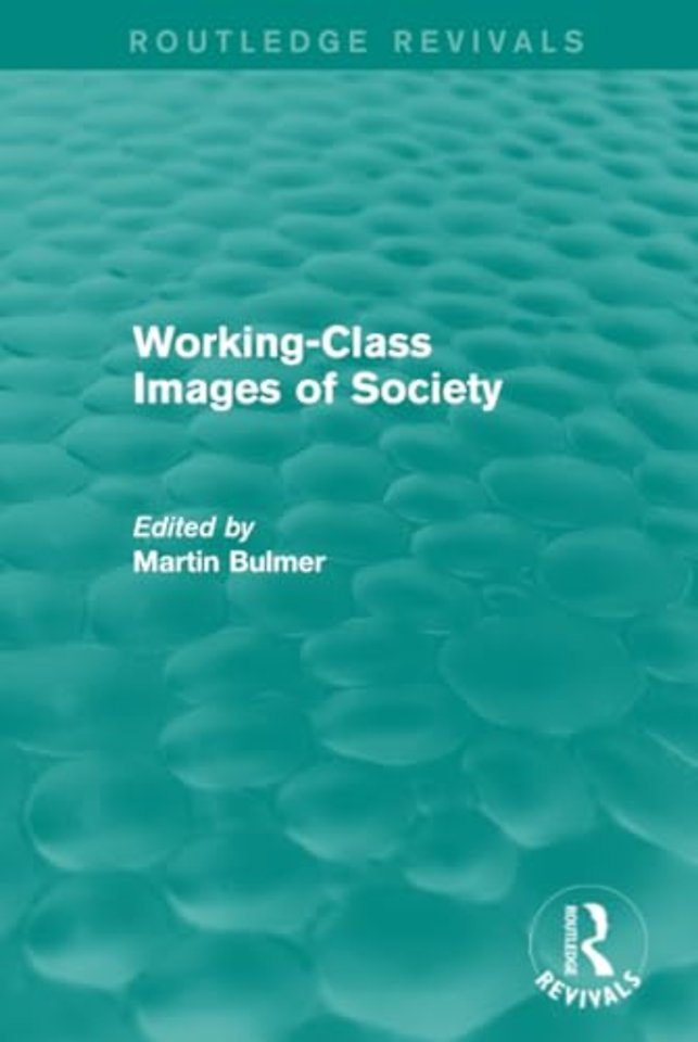 Working-Class Images of Society (Routledge Revivals)