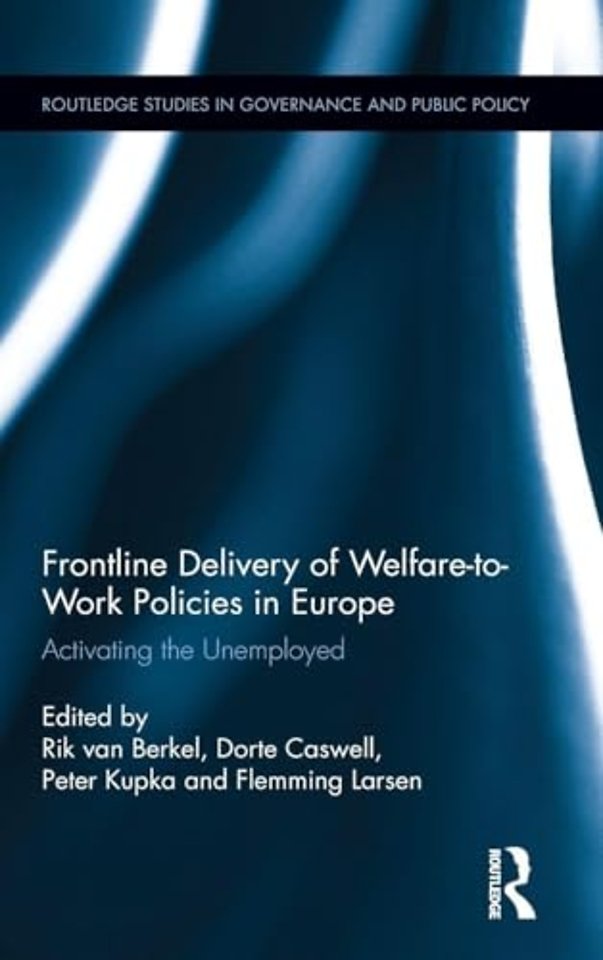 Frontline Delivery of Welfare-to-Work Policies in Europe