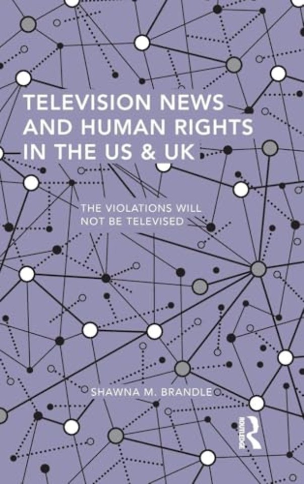 Television News and Human Rights in the US & UK