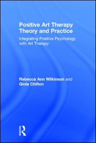 Positive Art Therapy Theory and Practice