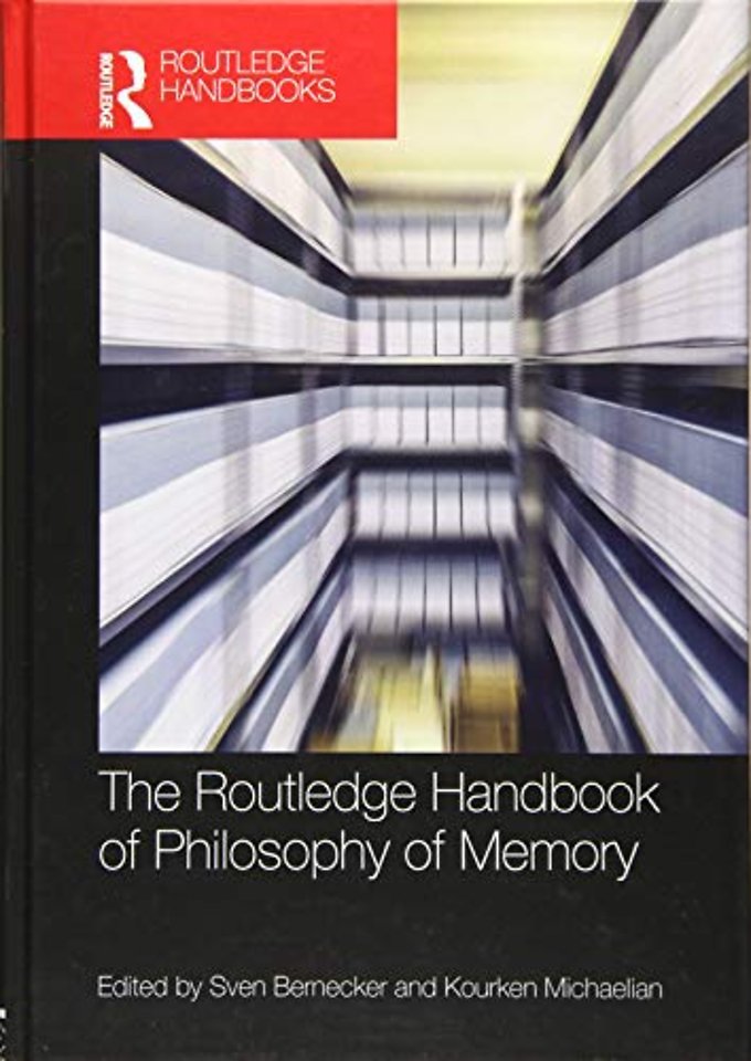 Routledge Handbook of Philosophy of Memory