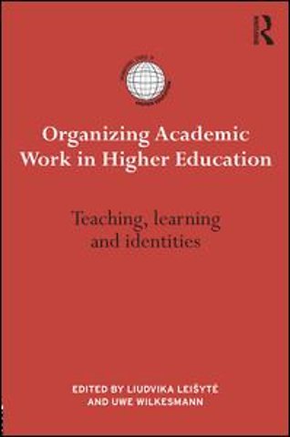 Organizing Academic Work in Higher Education