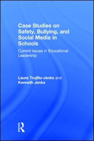Case Studies on Safety, Bullying, and Social Media in Schools