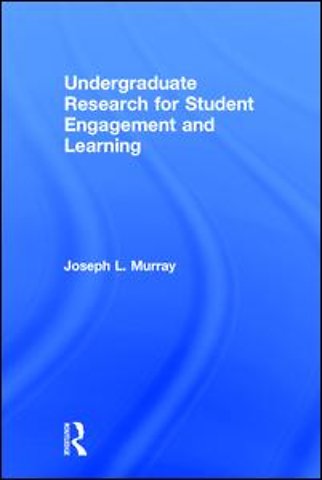 Undergraduate Research for Student Engagement and Learning