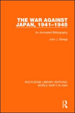 War Against Japan, 1941-1945 (RLE World War II in Asia)