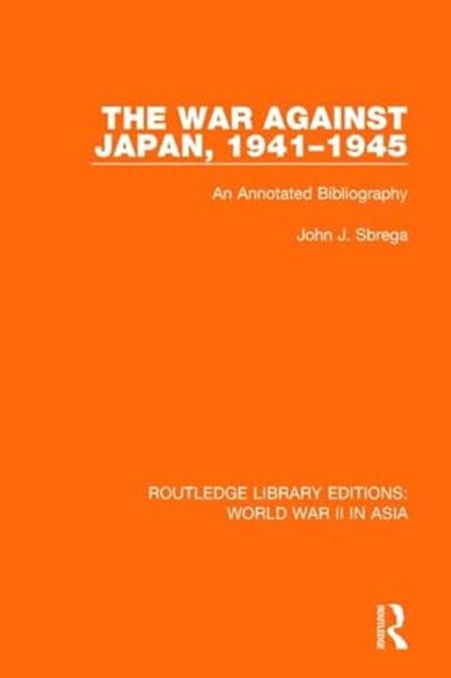 War Against Japan, 1941-1945 (RLE World War II in Asia)