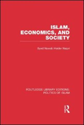 Islam, Economics, and Society (RLE Politics of Islam)