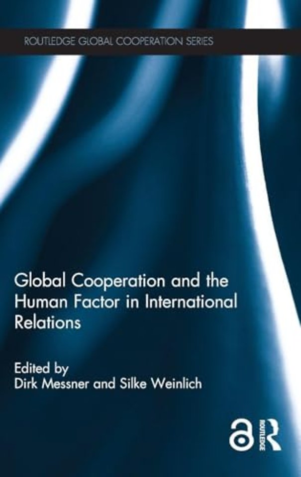 Global Cooperation and the Human Factor in International Relations