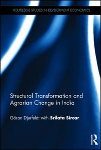Structural Transformation and Agrarian Change in India