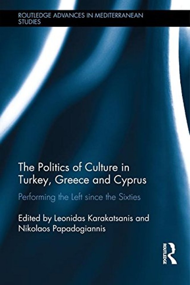 Politics of Culture in Turkey, Greece & Cyprus
