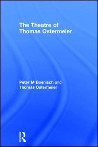 Theatre of Thomas Ostermeier