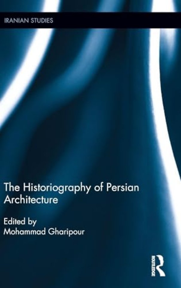 Historiography of Persian Architecture