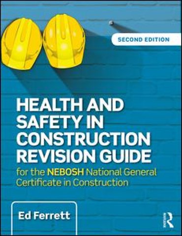 Health and Safety in Construction Revision Guide