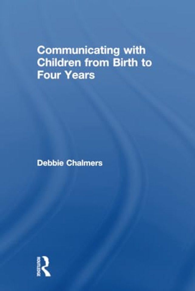 Communicating with Children from Birth to Four Years