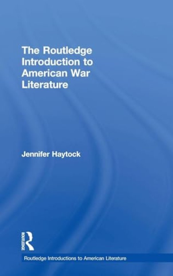 Routledge Introduction to American War Literature