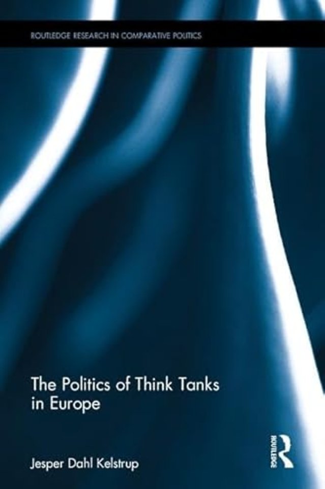 Politics of Think Tanks in Europe