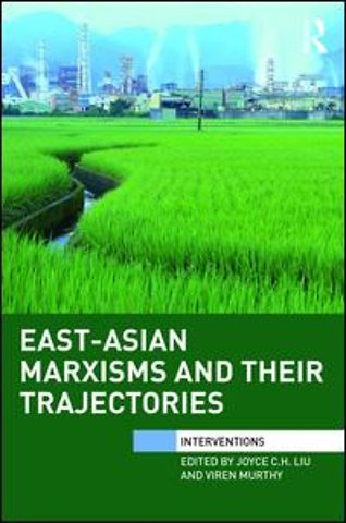 East-Asian Marxisms and Their Trajectories