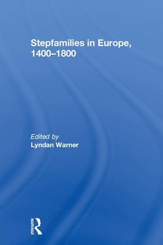 Stepfamilies in Europe, 1400-1800