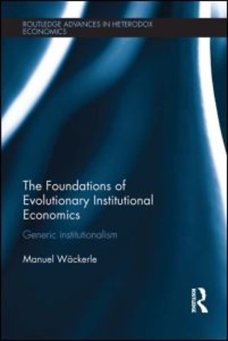 Foundations of Evolutionary Institutional Economics