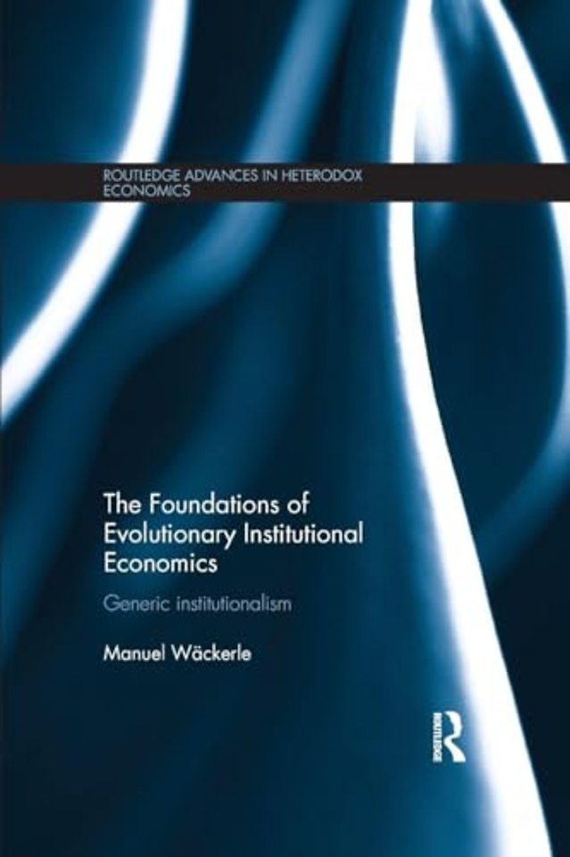 Foundations of Evolutionary Institutional Economics