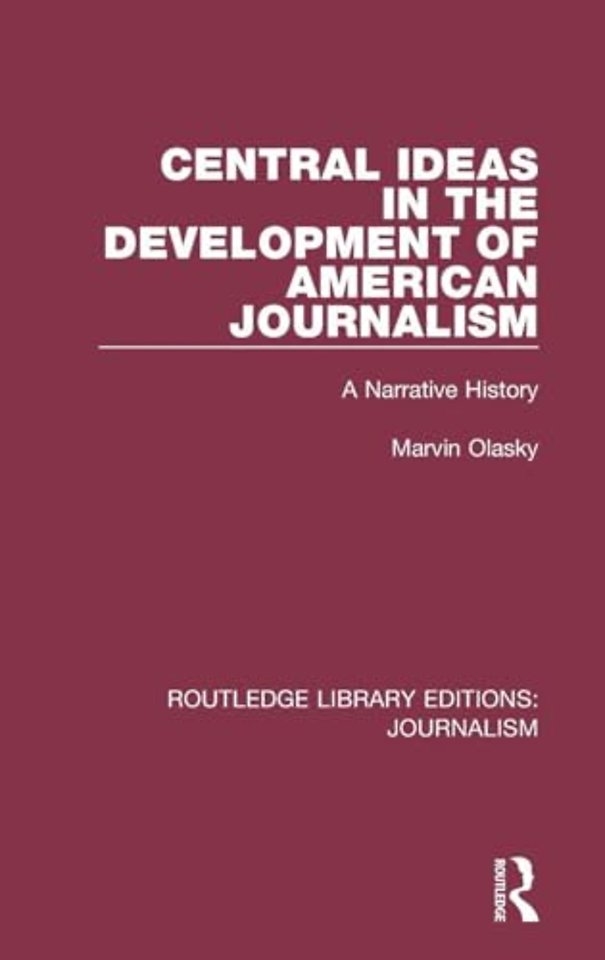 Central Ideas in the Development of American Journalism