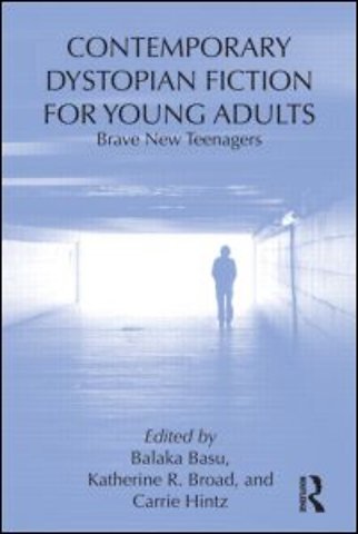 Contemporary Dystopian Fiction for Young Adults