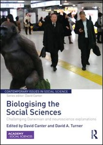 Biologising the Social Sciences