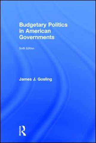 Budgetary Politics in American Governments