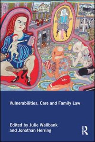 Vulnerabilities, Care and Family Law