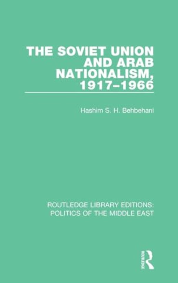 Soviet Union and Arab Nationalism, 1917-1966