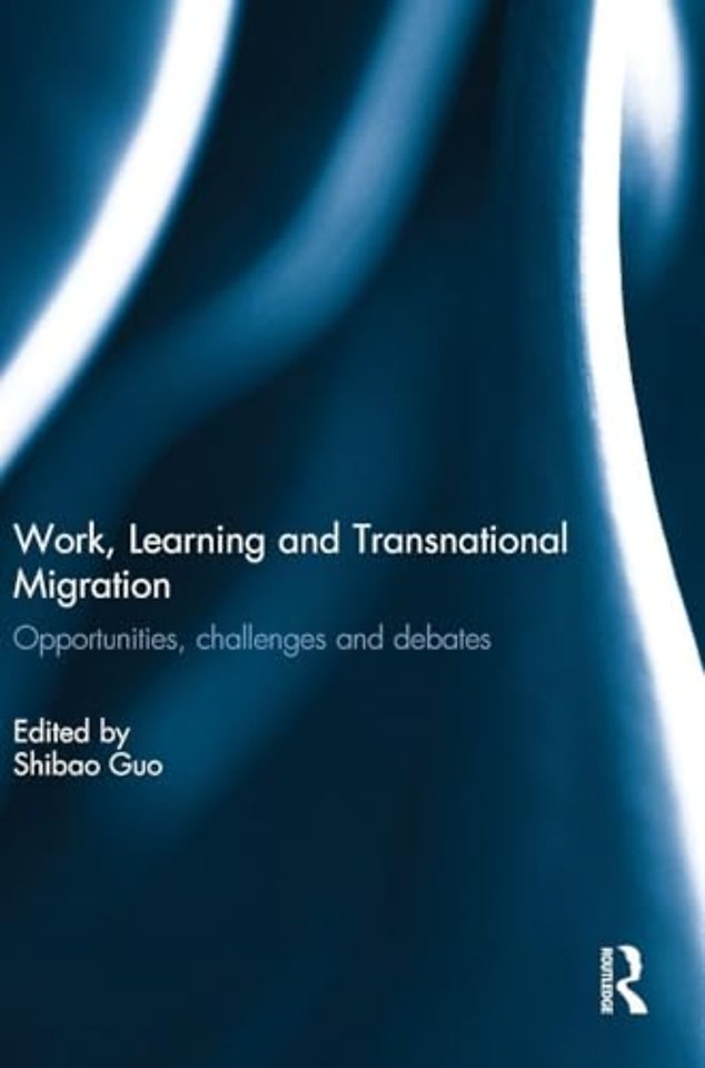 Work, Learning and Transnational Migration