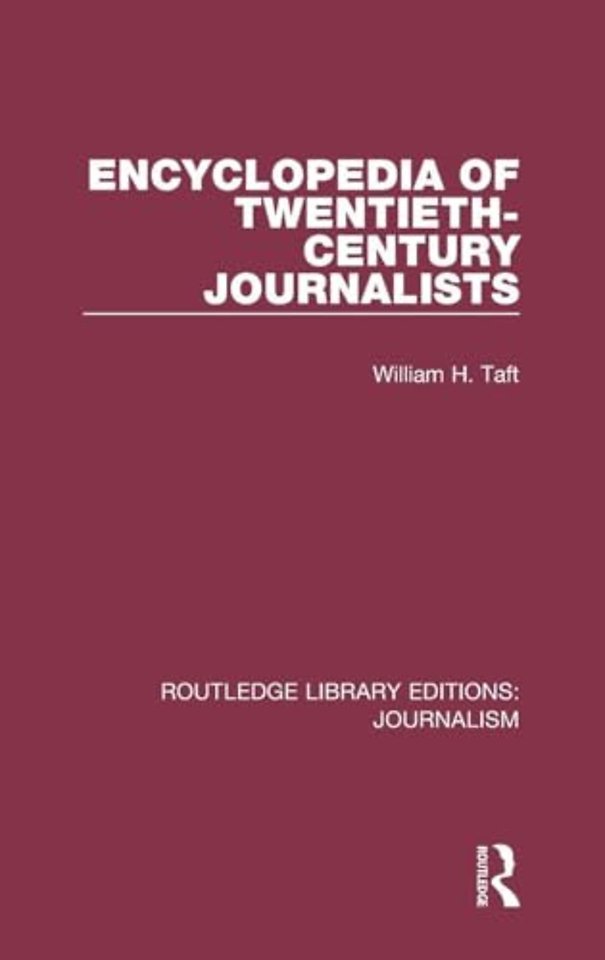 Encyclopedia of Twentieth Century Journalists