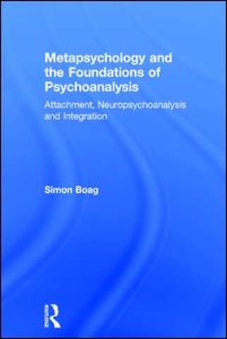 Metapsychology and the Foundations of Psychoanalysis
