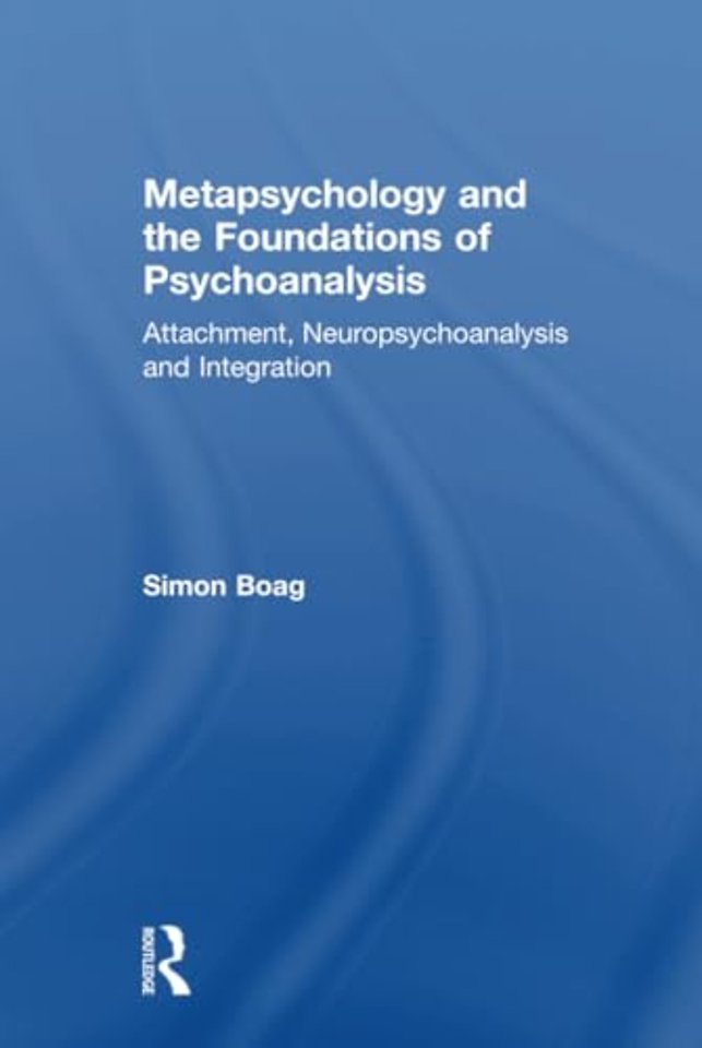 Metapsychology and the Foundations of Psychoanalysis