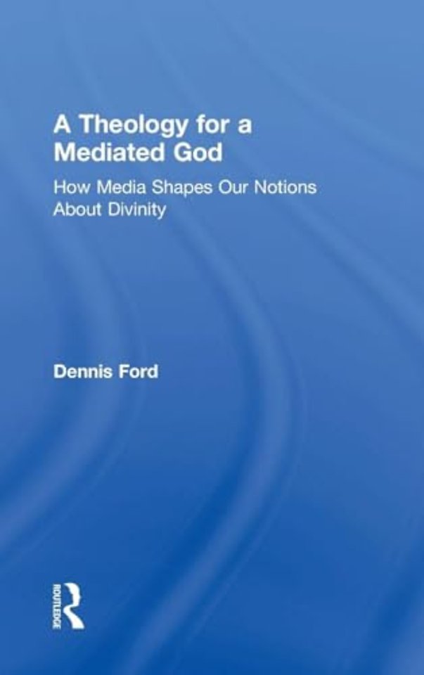 Theology for a Mediated God