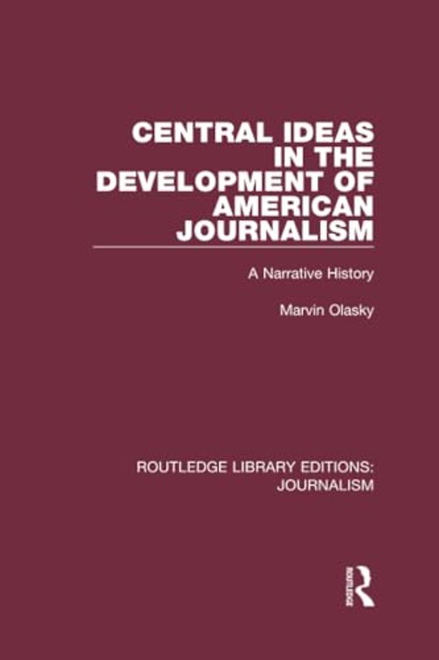 Central Ideas in the Development of American Journalism