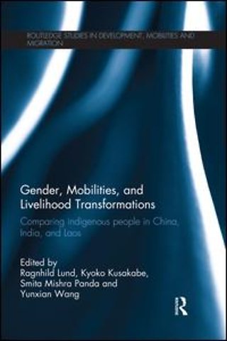 Gender, Mobilities, and Livelihood Transformations
