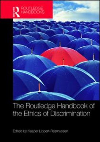 Routledge Handbook of the Ethics of Discrimination