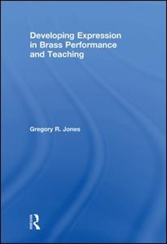 Developing Expression in Brass Performance and Teaching