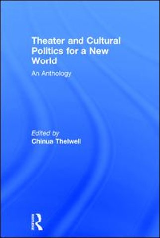 Theater and Cultural Politics for a New World