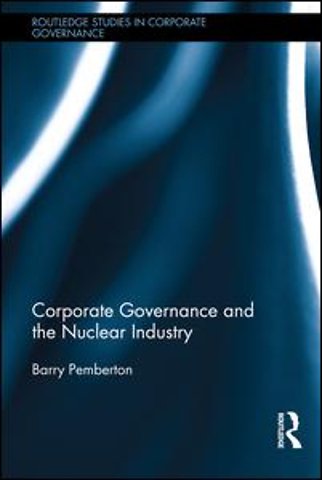 Corporate Governance and the Nuclear Industry