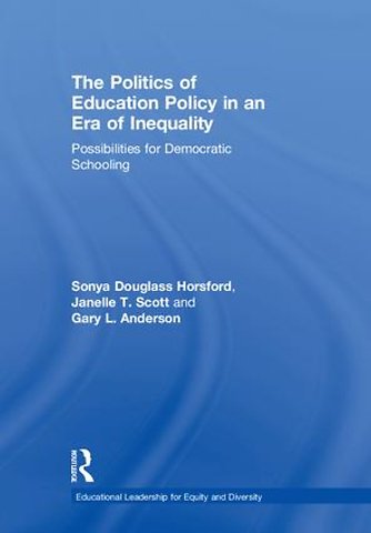 Politics of Education Policy in an Era of Inequality