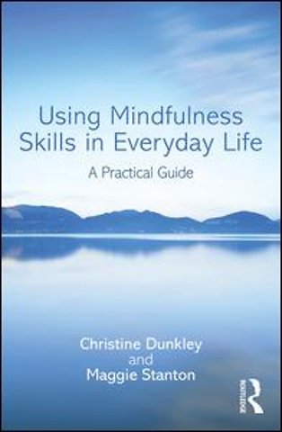 Using Mindfulness Skills in Everyday Life