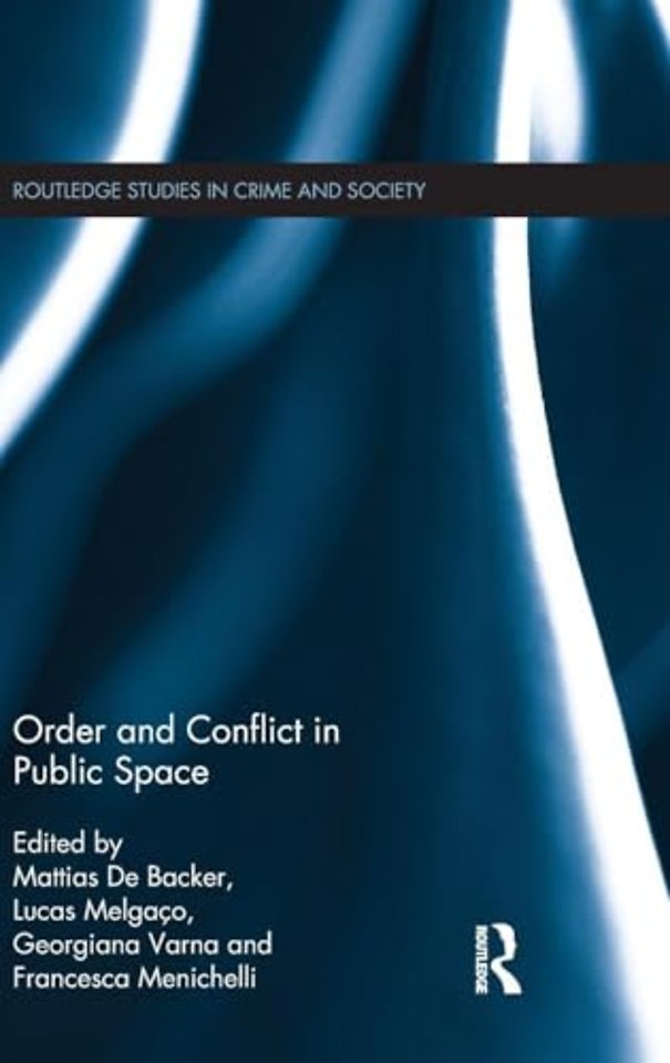 Order and Conflict in Public Space