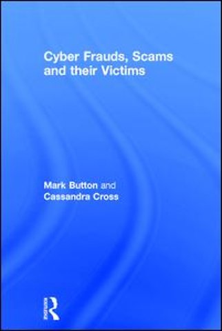 Cyber Frauds, Scams and their Victims