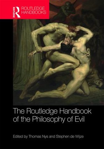 Routledge Handbook of the Philosophy of Evil