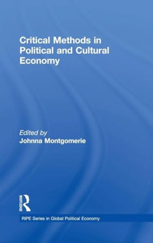 Critical Methods in Political and Cultural Economy